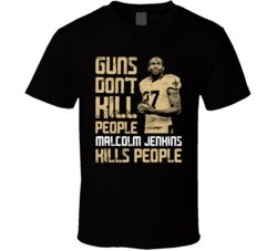 Guns Dont Kill Malcolm Jenkins Kills People New Orleans Football T Shi