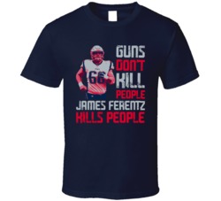 Guns Dont Kill James Ferentz Kills People New England Football T Shirt