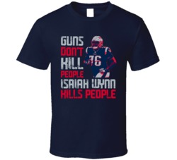 Guns Dont Kill Isaiah Wynn Kills People New England Football T Shirt