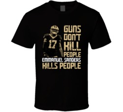 Guns Dont Kill Emmanuel Sanders Kills People New Orleans Football T Sh