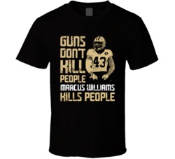 Guns Dont Kill Marcus Williams Kills People New Orleans Football T Shi