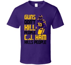 Guns Dont Kill Cj Ham Kills People Minnesota Football T Shirt