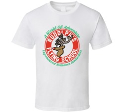 Rudolph's Flying School Funny Christmas Holiday Season T Shirt