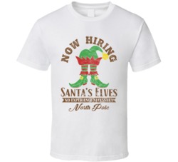 Now Hiring Santa's Elves Funny Christmas Holiday Season Worn Look T Sh