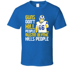 Guns Dont Kill Austin Blythe Kills People Los Angeles Football T Shirt