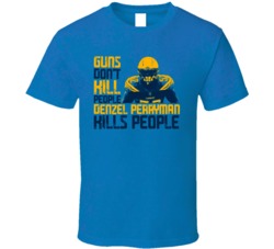 Guns Dont Kill Denzel Perryman Kills People Los Angeles Football T Shi