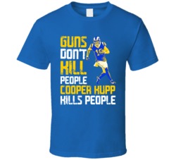 Guns Dont Kill Cooper Kupp Kills People Los Angeles Football T Shirt