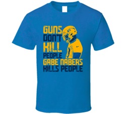Guns Dont Kill Gabe Nabers Kills People Los Angeles Football T Shirt