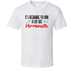 It's Beginning To Look A Lot Like Vermouth Funny Christmas Holiday Dri
