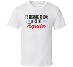 It's Beginning To Look A Lot Like Tequila Funny Christmas Holiday Drin