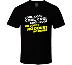 Cool Cool Cool No Doubt Brooklyn 99 Tv T Shirt