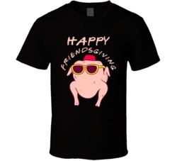 Happy Friendsgiving Thanksgiving Friends Tv Show T Shirt