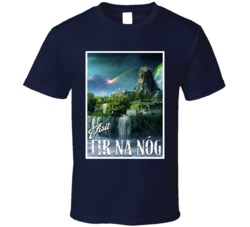 Visit Tir Na Nog Fictional Destinations Fan T Shirt
