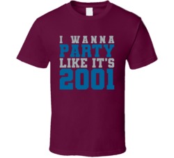 I Wanna Party Like Its 2001 Colorado Hockey Champions T Shirt
