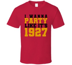 I Wanna Party Like Its 1927 Ottawa Hockey T Shirt