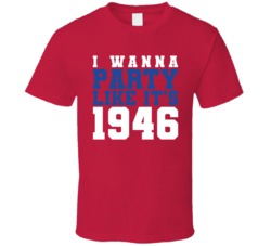 I Wanna Party Like Its 1946 Montreal Hockey Champions T Shirt