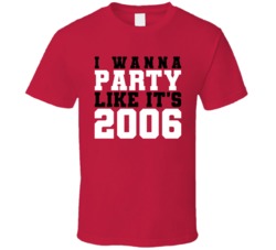 I Wanna Party Like Its 2006 Carolina Hockey Champions T Shirt