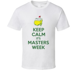 Keep Calm It's Masters Week Golf Tournament Fan T Shirt