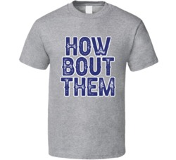 How Bout Them Dallas Football Fan T Shirt