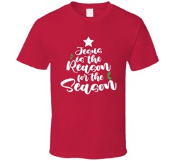 Jesus Is The Reason For The Season Christmas Christian T Shirt