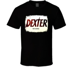 Dexter Returns Serial Killer Tv Show T Shirt