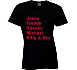 All The Boys Chucky Jason Freddy Michael Billy And Stu Tv Show Ladies 