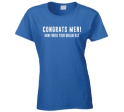 Congrats Men Now Finish Your Breakfast Funny Lebron James Message Twee