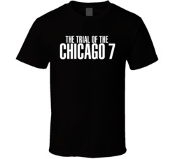 The Trial Of The Chicago 7 Netflix Movie Title T Shirt