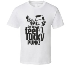 Do You Feel Lucky Punk Dirty Harry Movie Quote T Shirt