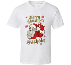 Merry Christmas Asshole Funny Santa T Shirt