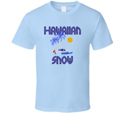 Hawaiian Snow Cannabis Ganja Marijuana Strain Smoking Fan T Shirt