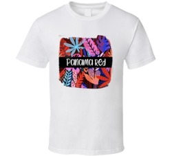 Panama Red Cannabis Ganja Marijuana Strain Smoking Fan Worn Look T Shi