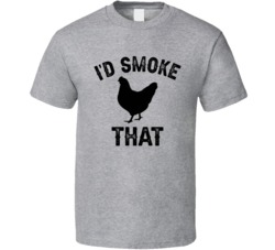 I'd Smoke That Chicken Funny Barbecue Bbq Foodie Food Lover T Shirt