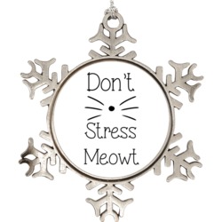 Dont Stress Meowt Cat Lover Snowflake Ornament Holiday Ornament
