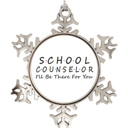 School Counselor I'll Be There For You Friends Christmas Ornament Holi