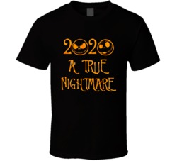 2020 A True Nightmare Funny Parody Jack Skellington Halloween Movie T 