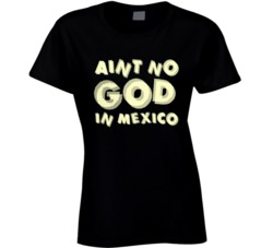Billy Joe Shaver Ain't No God In Mexico Lyrics Music Ladies T Shirt
