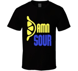 Damn Sour Cannabis Ganja Marijuana Strain Smoking Fan T Shirt