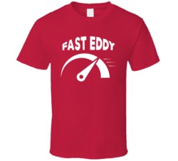 Fast Eddy Cannabis Ganja Marijuana Strain Smoking Fan T Shirt