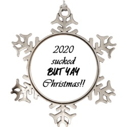 2020 Sucked But Yay Christmas Funny Snowflake Ornament Holiday Ornamen