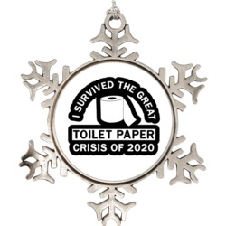 I Survived The Great Toilet Paper Crisis Of 2020 Funny Snowflake Ornam