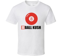 8 Ball Kush Cannabis Ganja Marijuana Strain Smoking Fan T Shirt