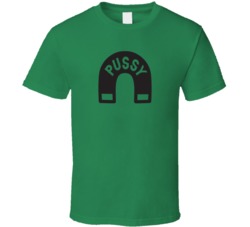 Pussy Magnet Funny Bro T Shirt
