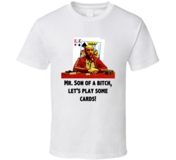 Mr Son Of A Bitch Let's Play Some Cards Teddy Kgb Rounders Movie Quote
