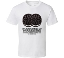 I Watch The Cards But I Also Watch The Player Oreo Cookies Rounders Mo