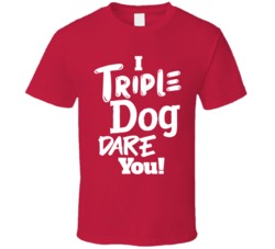 I Triple Dog Dare You Funny Christmas Story Holiday Season T Shirt