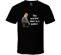The Workin' Man Is A Sucker Sonny A Bronx Tale Movie Quote Fan T Shirt