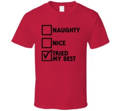 Naughty Nice Tried My Best Santa's List Funny Christmas Holiday Season