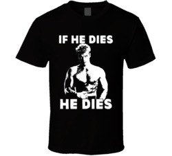 Ivan Drago If He Dies Funny Rocky Boxing Movie Fan T Shirt