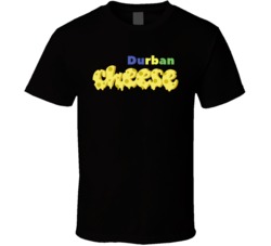 Durban Cheese Cannabis Ganja Marijuana Strain Smoking Fan T Shirt